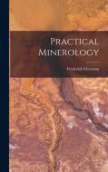 Practical Minerology di Frederick Overman edito da LEGARE STREET PR