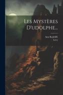 Les Mystères D'udolphe... di Ann Radcliffe, Lévy edito da LEGARE STREET PR