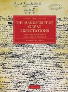 The Manuscript of Great Expectations di Charles Dickens edito da Cambridge University Press