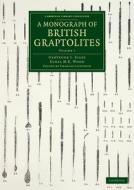 A Monograph of British Graptolites - Volume 1 di Gertrude L. Elles, Ethel M. R. Wood edito da CAMBRIDGE