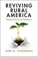 Reviving Rural America di Ann M. Eisenberg edito da Cambridge University Press