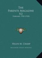 The Parents Magazine V2: February, 1920 (1920) edito da Kessinger Publishing