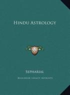 Hindu Astrology di Sepharial edito da Kessinger Publishing