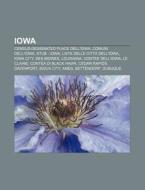 Iowa: Census-designated Place Dell'iowa, di Fonte Wikipedia edito da Books LLC, Wiki Series