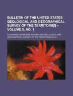 Bulletin Of The United States Geological And Geographical Survey Of The Territories (volume 5, No. 1) di Ferdinand VanDeVeer Hayden edito da General Books Llc