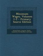 Minimum Wages, Volumes 1-2 edito da Nabu Press