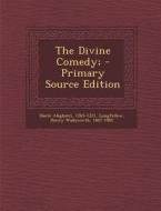 Divine Comedy; di Dante Alighieri, Henry Wadsworth Longfellow edito da Nabu Press