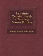 La Quinta Julieta, Novela - Primary Source Edition edito da Nabu Press