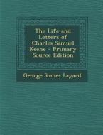 The Life and Letters of Charles Samuel Keene - Primary Source Edition di George Somes Layard edito da Nabu Press