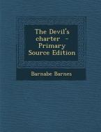 The Devil's Charter di Barnabe Barnes edito da Nabu Press