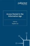 Access Denied in the Information Age edito da Palgrave Macmillan