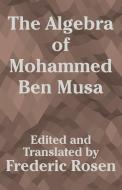 The Algebra of Mohammed Ben Musa edito da INTL LAW & TAXATION PUBL