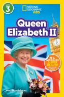 National Geographic Readers: Queen Elizabeth II (L3) di Mary Quattlebaum edito da NATL GEOGRAPHIC SOC