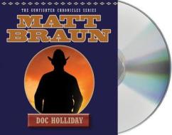 Doc Holliday di Matt Braun edito da MacMillan Audio