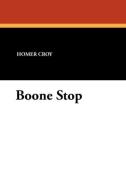 Boone Stop di Homer Croy edito da Wildside Press