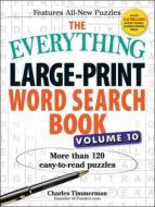 The Everything Large-Print Word Search Book, Volume 10 di Charles Timmerman edito da Adams Media Corporation