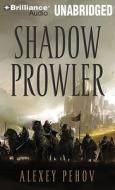 Shadow Prowler di Alexey Pehov edito da Brilliance Audio