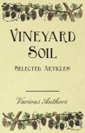 Vineyard Soil - Selected Articles di Various edito da Kent Press