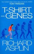 T-Shirt and Genes di Richard Asplin edito da Random House