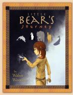 Little Bear's Journey di Walter Wooden edito da Xlibris