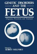 Genetic Disorders and the Fetus edito da Springer US