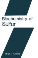 Biochemistry of Sulfur di Ryan J. Huxtable edito da Springer US