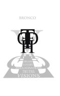 Dreams, Fantasies, Hallucinations, Truths and Visions di Bronco edito da AuthorHouse