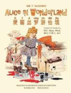 Alice in Wonderland (Simplified Chinese): 10 Hanyu Pinyin with IPA Paperback B&w di H. y. Xiao Phd edito da Createspace Independent Publishing Platform