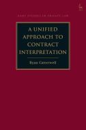 A Unified Approach to Contract Interpretation di Ryan Catterwell edito da HART PUB