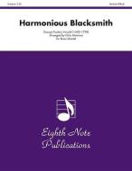 Harmonious Blacksmith: Score & Parts edito da ALFRED PUBN