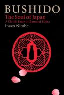 Bushido: The Soul Of Japan di Inazo Nitobe edito da Kodansha America, Inc