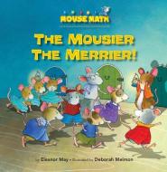 The Mousier the Merrier!: Counting di Eleanor May edito da KANE PR