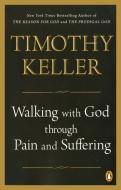 Walking with God Through Pain and Suffering di Timothy Keller edito da RIVERHEAD