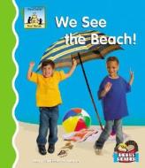 We See the Beach! di Mary Elizabeth Salzmann edito da SandCastle
