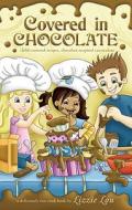 Covered In Chocolate di Lizzie Lou edito da Tate Publishing & Enterprises