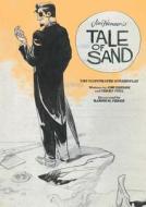 Jim Henson's Tale of Sand: The Illustrated Screenplay di Jim Henson edito da ARCHAIA