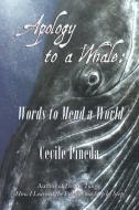 Apology to a Whale di Cecile Pineda edito da Wings Press