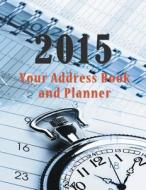 2015 Address Book and Planner di Mojo Enterprises edito da Mojo Enterprises