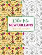 Color Me New Orleans: A Crescent City Coloring Book di Cider Mill Press edito da CIDER MILL PR