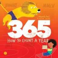 365: How to Count a Year di Miranda Paul edito da BEACH LANE BOOKS