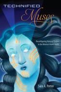 Technified Muses di Sara A. Potter edito da University Press Of Florida