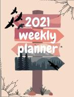 2021 Weekly Planner di Davina Gray edito da Davina Gray