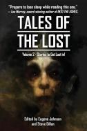 Tales Of The Lost Volume Two- A charity anthology for Covid- 19 Relief: Tales To Get Lost In A A CHARITY ANTHOLOGY FOR COVID-19 RELIEF di Neil Gaiman, Joe Hill edito da LIGHTNING SOURCE INC