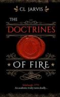 The Doctrines of Fire di Cl Jarvis edito da LIGHTNING SOURCE INC