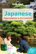 Lonely Planet Japanese Phrasebook & Dictionary di Lonely Planet edito da Lonely Planet Publications Ltd