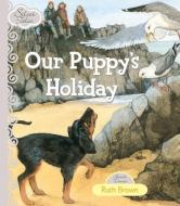Silver Tales - Our Puppy's Holiday di Ruth Brown edito da HINKLER BOOKS
