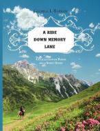 A Ride Down Memory Lane: A Collection of Poems and a Short Story di George I. Barker edito da FRIESENPR