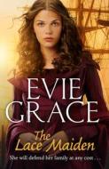 The Lace Maiden di Evie Grace edito da Cornerstone