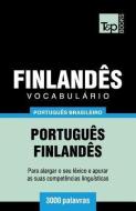Vocabulário Português Brasileiro-Finlandês - 3000 Palavras di Andrey Taranov edito da T&P BOOKS PUB LTD