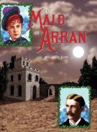 The Maid of Arran (hardcover) di L. Frank Baum edito da Lulu.com